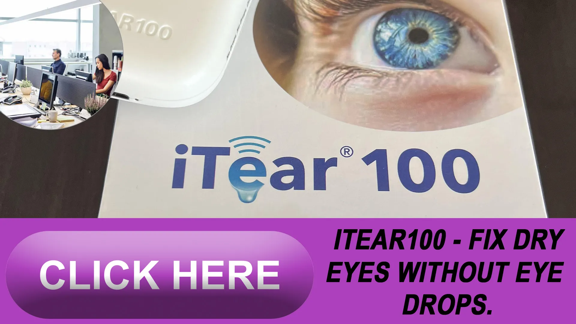 Discover the Benefits of the iTEAR100 Device for Eye Comfort