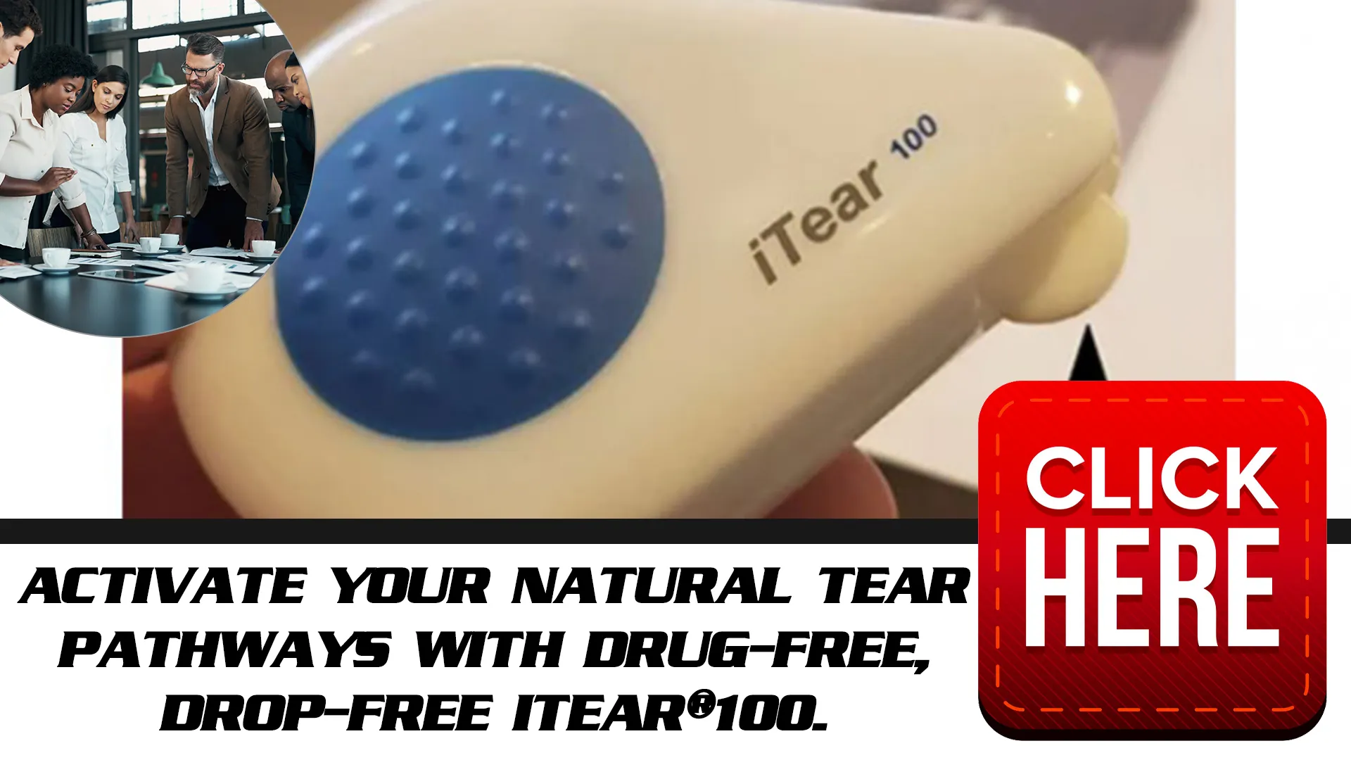 The iTEAR100: The Future of Dry Eye Relief